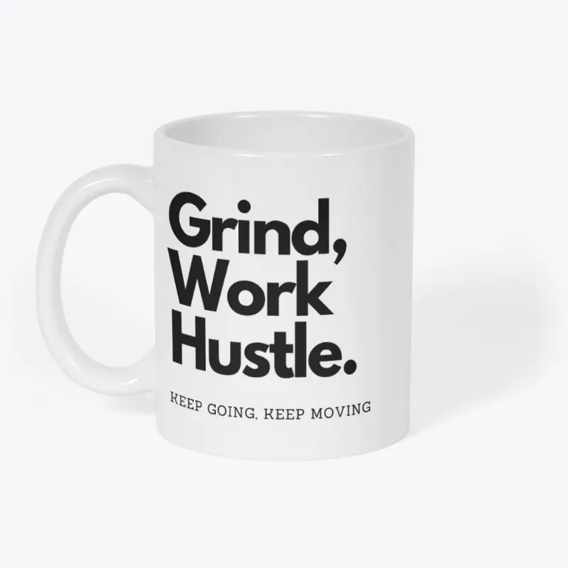 Grind Work Hustle